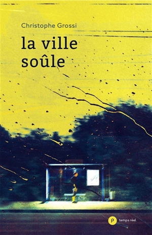 La ville soûle - Christophe Grossi