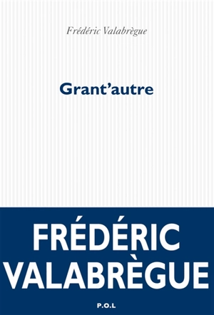 Grant'autre - Frédéric Valabrègue