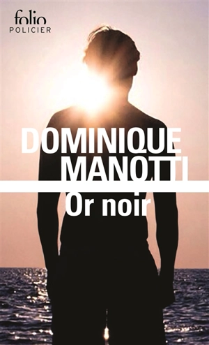 Or noir - Dominique Manotti