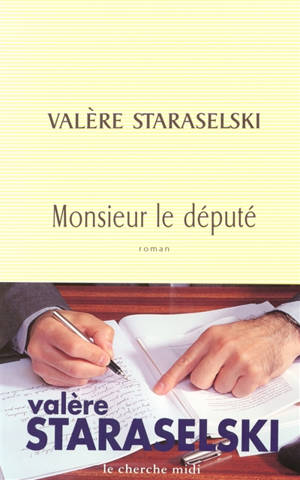 Monsieur le député - Valère Staraselski