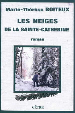 Les neiges de la Sainte-Catherine - Marie-Thérèse Boiteux