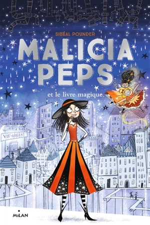 Malicia Peps. Vol. 4. Malicia Peps et le livre magique - Sibéal Pounder