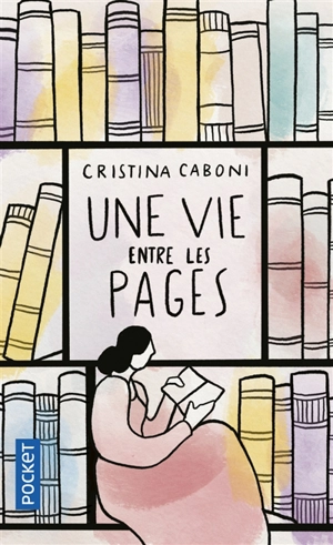 Une vie entre les pages - Cristina Caboni