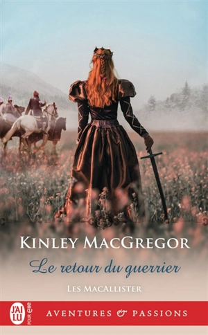 Les MacAllister. Vol. 6. Le retour du guerrier - Kinley MacGregor