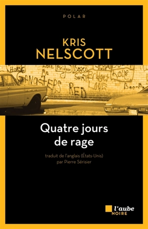 Quatre jours de rage - Kris Nelscott