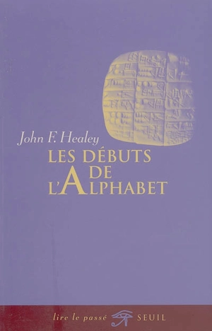 Les débuts de l'alphabet - John F. Healey