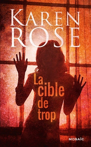 La cible de trop - Karen Rose