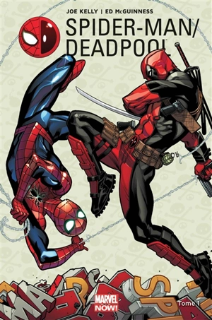 Spider-Man-Deadpool. Vol. 1. L'amour vache - Joe Kelly