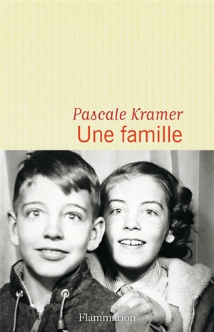 Une famille - Pascale Kramer