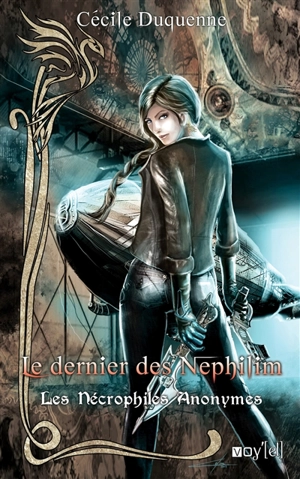 Les nécrophiles anonymes. Vol. 3. Le dernier des Nephilim - Cécile Duquenne