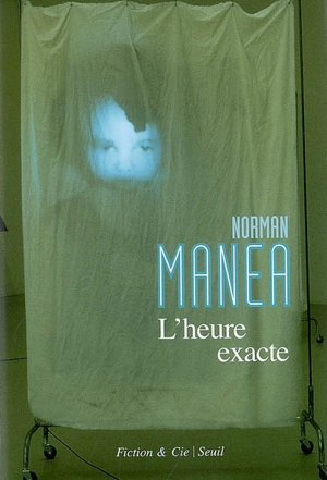 L'heure exacte : et autres nouvelles - Norman Manea