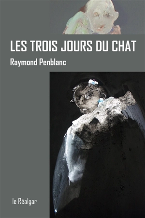 Les trois jours du chat - Raymond Penblanc