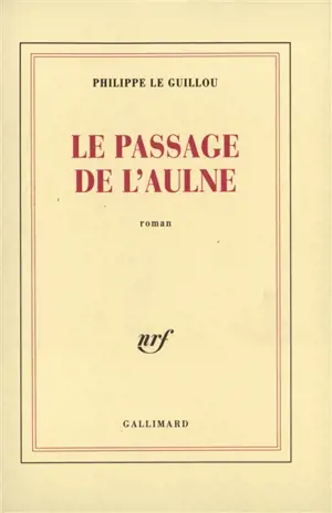 Le Passage de l'Aulne - Philippe Le Guillou