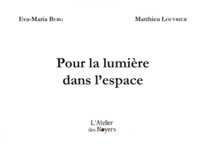 Pour la lumière dans l'espace - Eva-Maria Berg