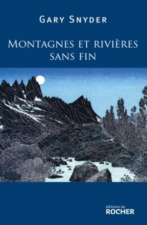 Montagnes et rivières sans fin - Gary Snyder