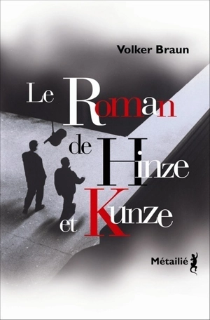 Le roman de Hinze et Kunze - Volker Braun