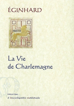 La vie de Charlemagne - Eginhard