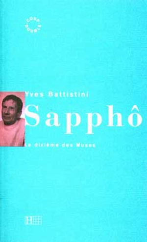 Sapphô : la dixième des muses - Yves Battistini