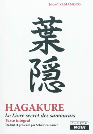 Hagakure : le livre secret des samouraïs - Tsunetomo Yamamoto