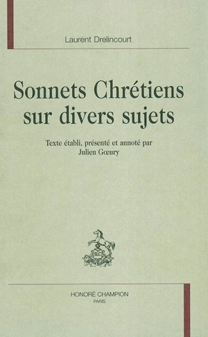 Sonnets chrétiens sur divers sujets - Laurent Drelincourt