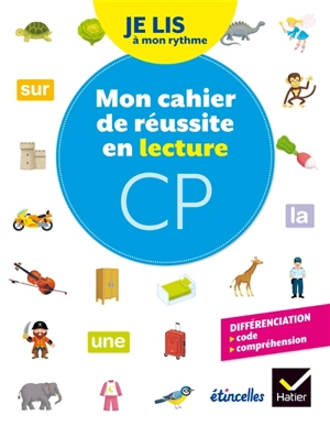 Mon cahier de réussite en lecture, CP : je lis à mon rythme - Olivier Tertre