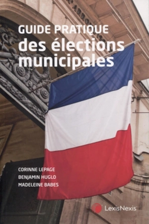 Guide pratique des élections municipales - Corinne Lepage