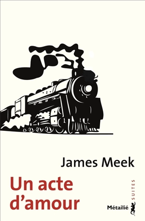 Un acte d'amour - James Meek