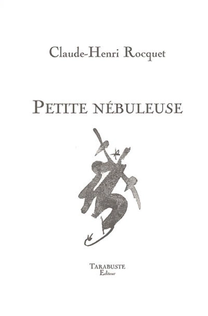 Petite nébuleuse - Claude-Henri Rocquet
