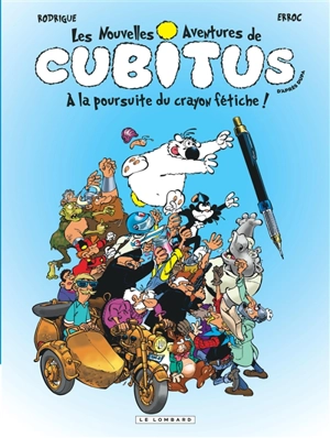 Les nouvelles aventures de Cubitus. Vol. 13. A la poursuite du crayon fétiche ! - Erroc