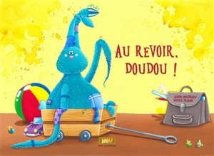 Au revoir, doudou ! - Elodie Boutreau