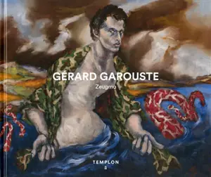 Gérard Garouste : Zeugma