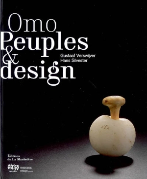 Omo, peuples & design - Gustaaf Verswijver