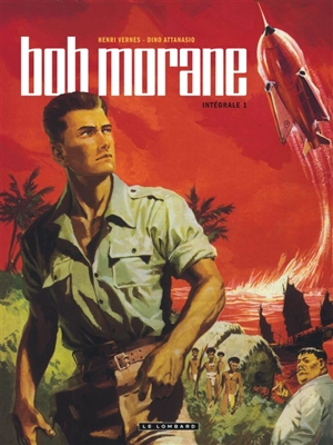 Bob Morane : intégrale. Vol. 1 - Henri Vernes