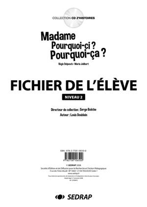 Madame Pourquoi-ci ? Pourquoi-ça ? : fichier de l'élève, niveau 2 - Louis Doublein