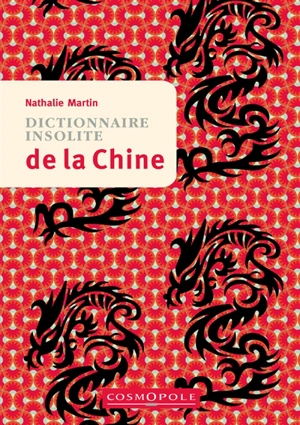 Dictionnaire insolite de la Chine - Nathalie Martin