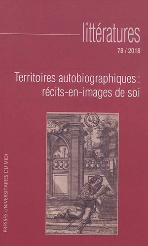 Littératures, n° 78. Territoires autobiographiques : récits-en-images de soi