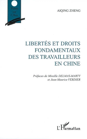 Libertés et droits fondamentaux des travailleurs en Chine - Aiqing Zheng