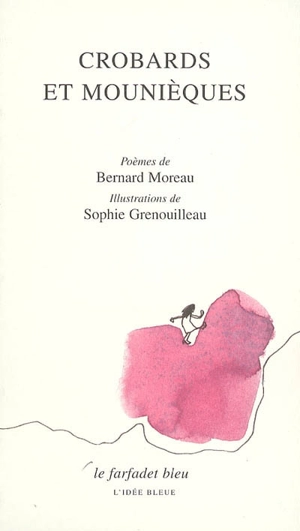 Crobards et mounièques - Bernard Moreau