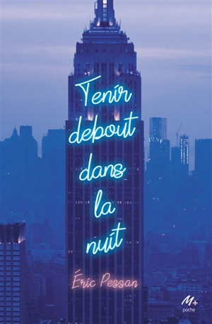 Tenir debout dans la nuit - Eric Pessan