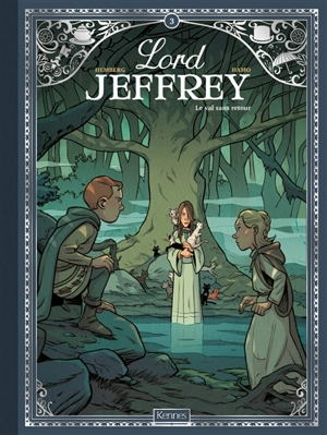 Lord Jeffrey. Vol. 3. Le val sans retour - Joël Hemberg