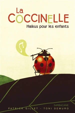 La coccinelle : haïkus pour les enfants - Patrick Gillet