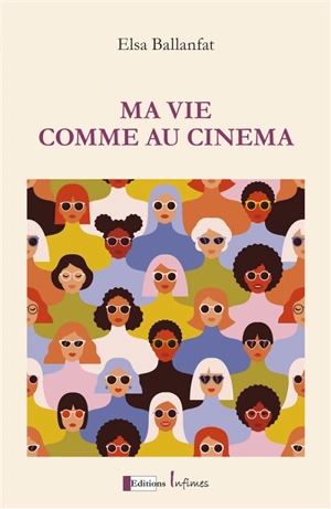 Ma vie comme au cinéma - Elsa Ballanfat