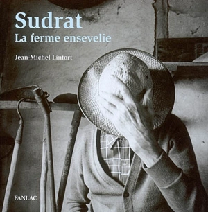 Sudrat : la ferme ensevelie - Jean-Michel Linfort