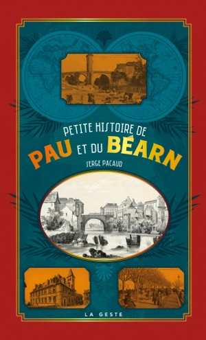 Petite histoire de Pau et du Béarn - Serge Pacaud