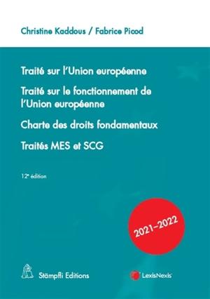 Traité sur l'Union européenne. Traité sur le fonctionnement de l'Union européenne. Charte des droits fondamentaux