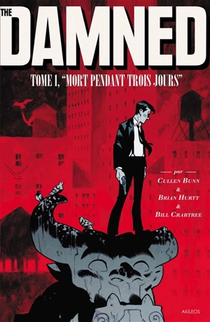 The damned. Vol. 1. Mort pendant trois jours - Cullen Bunn