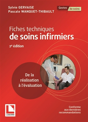 Fiches techniques de soins infirmiers : de la réalisation à l'évaluation - Sylvie Gervaise