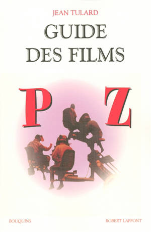 Guide des films. Vol. 3. P-Z - Jean Tulard
