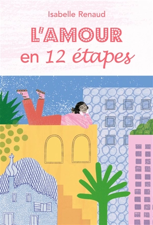 L'amour en 12 étapes - Isabelle Renaud