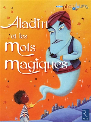 Aladin et les mots magiques - Agnès Aynaud-Szikora